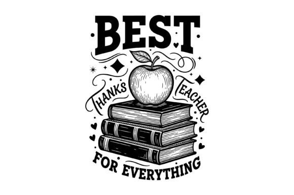 Best Thanks Teacher for Everything Apple Graphics for T-Shirt Designs