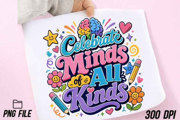 Celebrate Minds of All Kinds Shirt PNG Graphics