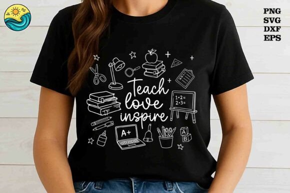 Teach Love Inspire School Elements Svg: Graphics for T-Shirt Designs